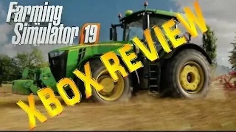 FARMING SIMULATOR 19 XBOX ONE X REVEIW