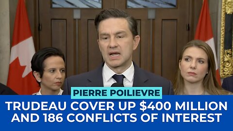 Another Trudeau $400 Million Scandal and 186 Conflicts of Interest Cover Up