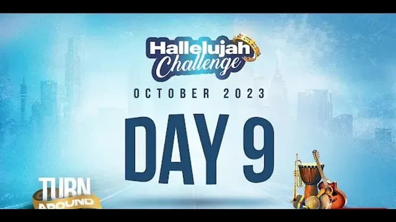 HALLELUJAH CHALLENGE || OCT 2023 || DAY 9