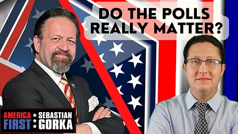 Do the polls really matter? Rich Baris with Sebastian Gorka on AMERICA First