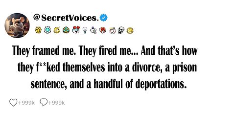 They fired me... And that’s how they f**ked themselves prison sentence, and deportations.