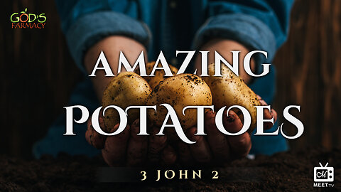 Amazing Potatoes | Sis. Coralie Nelson