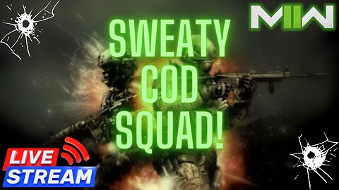Sweaty COD Squad!