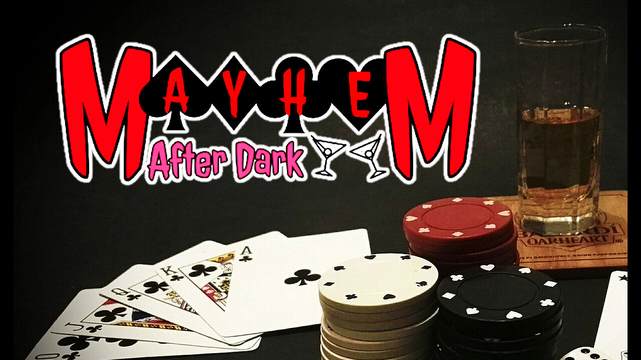 Mayhem After Dark Ep. 2 The Joker is Wild