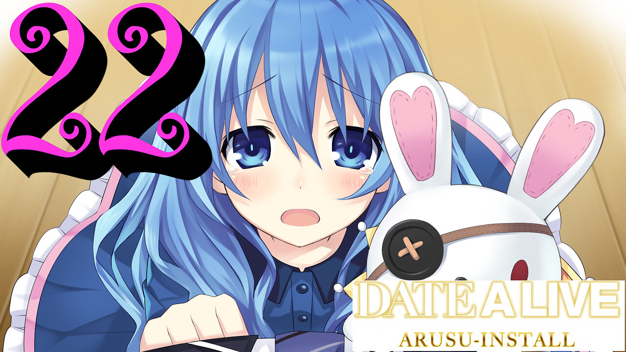 Let's Play Date A Live: Arusu Install [22] Yoshino's Prologue