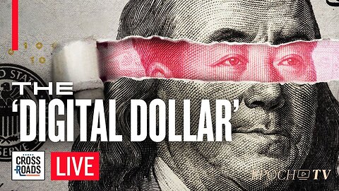 ‘Digital Dollar’ Begins in US; G20 Used to Advance Great Reset | Crossroads
