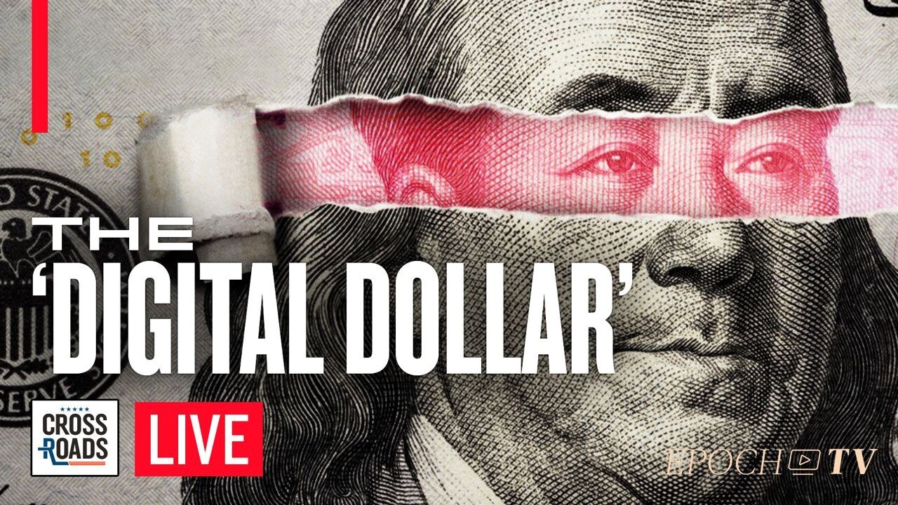 ‘Digital Dollar’ Begins in US; G20 Used to Advance Great Reset | Crossroads