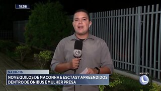Na BR-116: Nove quilos de maconha e esctasy apreendidos dentro de ônibus e mulher presa