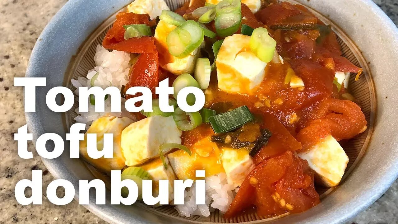 Tomato and tofu donburi (rice bowl) | Just like mum used to make