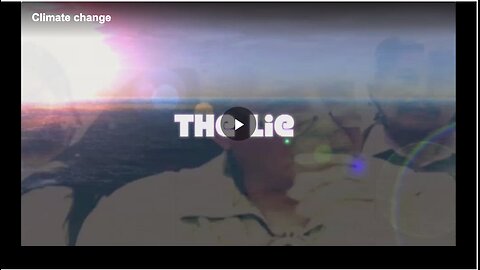 Learn about the truth behind climate change