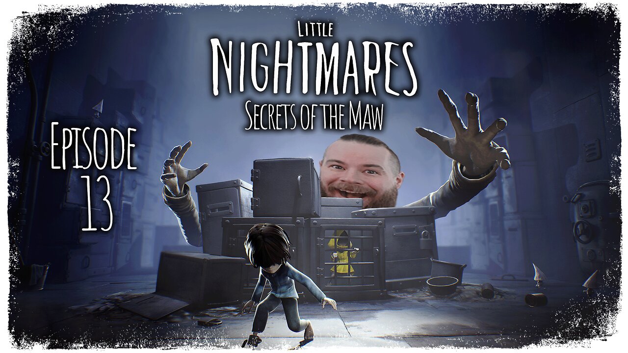 Little Nightmares: Secrets of the Maw // Episode 13 // PLUNGED INTO DARKNESS // Gameplay Walkthrough