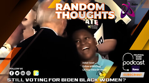 Still Voting For Biden Black Women?