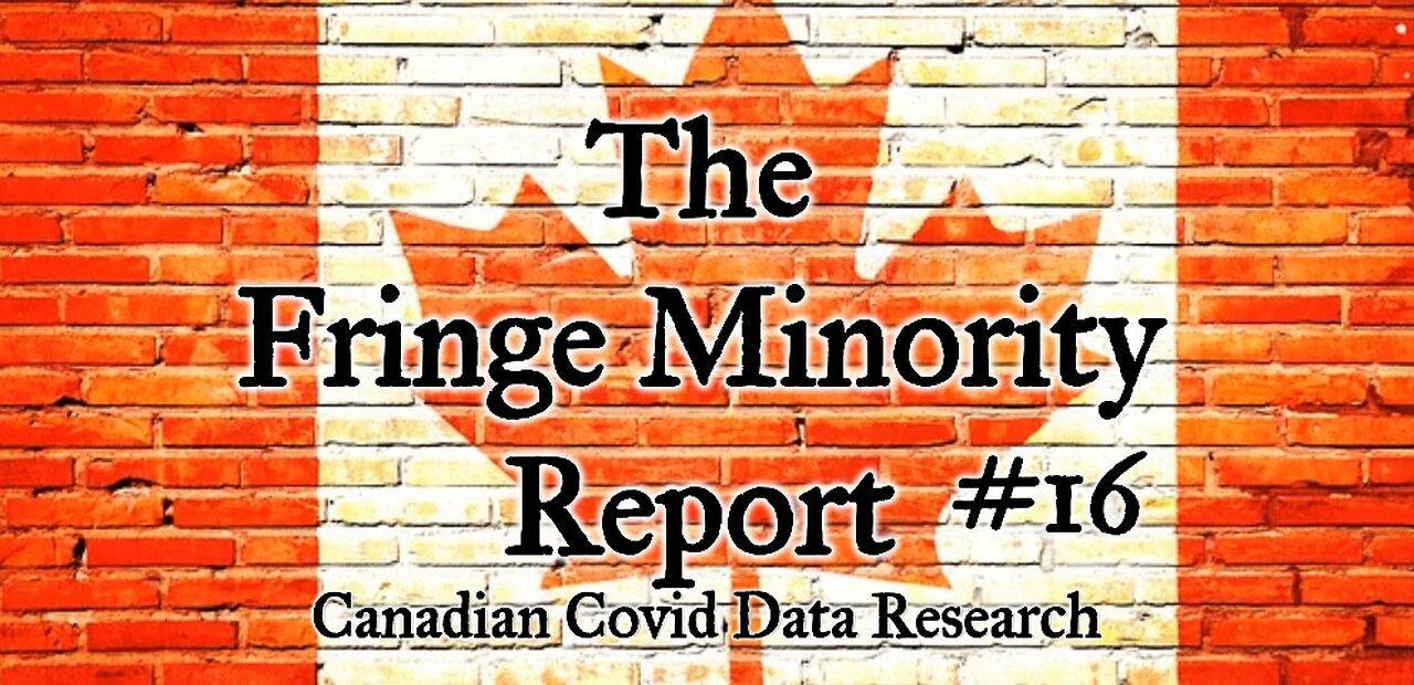 The Fringe Minority Report #16 National Citizens Inquiry Nova Scotia Canada Covid Data Research