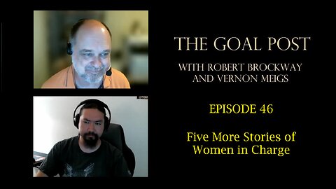 The Goal Post Episode 46 - Five More Stories of Women in Charge