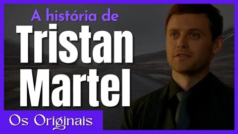 Os Originais - A História de Tristan de Martel