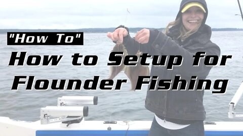 How to Setup for Flounder Fishing