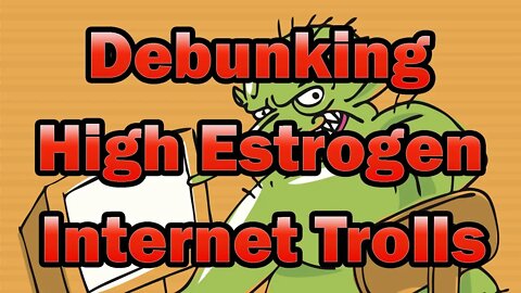 High Estrogen Side Effects / Dealing with High Estrogen AI Internet Trolls