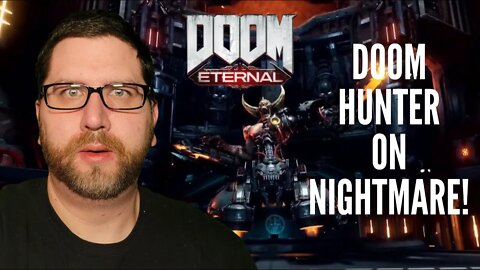 I Beat the Doom Hunter on Nightmare!