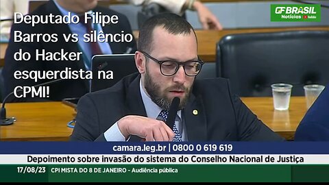 Deputado Filipe Barros vs silêncio do Hacker esquerdista na CPMI!