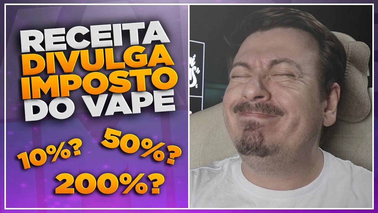 RECEITA FEDERAL já determinou o IMPOSTO sobre CIGARROS ELETRÔNICOS!