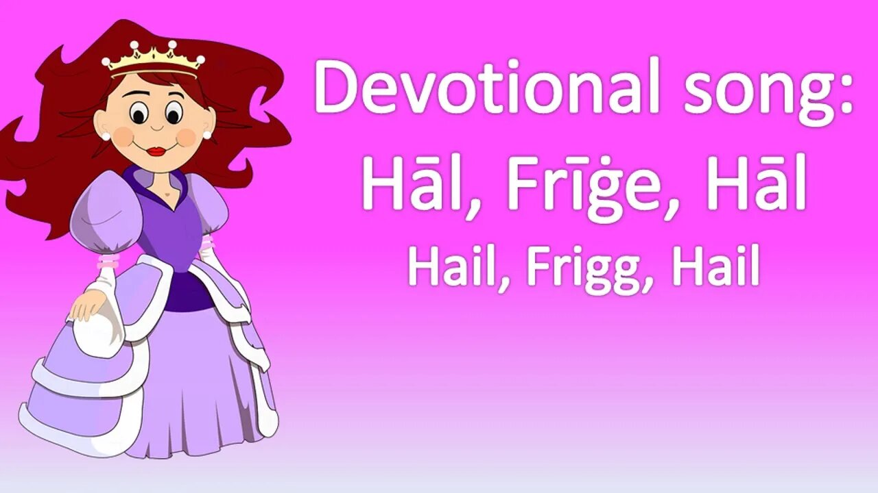 Devotional song: Hal, Frige, Hal