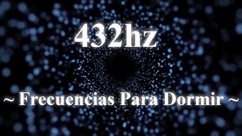 432hz ~ Frecuencia de cura ~ Elimina bloqueos| Restaura Chakras| Sueño Restaurador Stress Relief