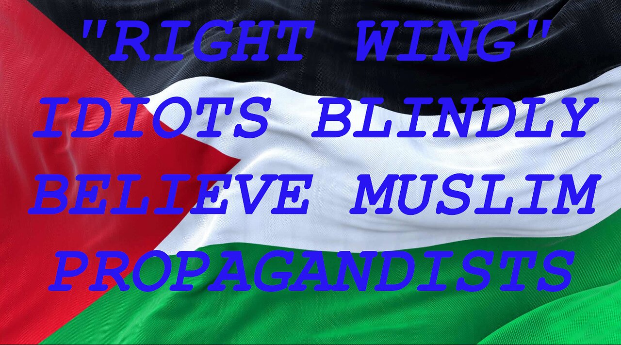 "Right Wing" Idiots Eat Up Muslim Propaganda