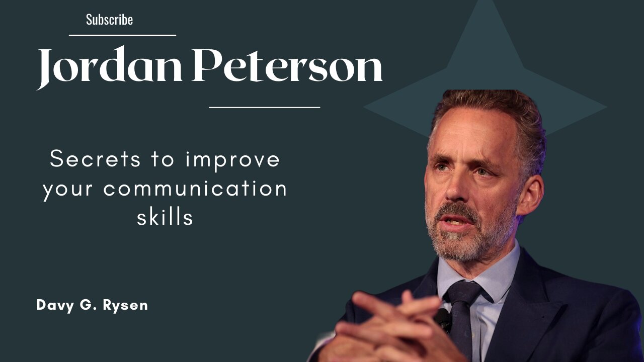 Secrets to improve your communication skills - Jordan Peterson