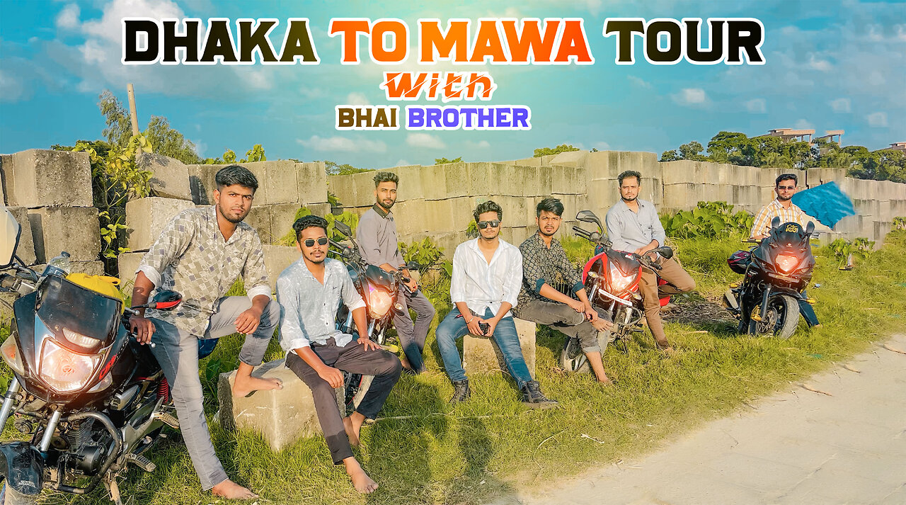 Dhaka To Mawa Tour - NK EMON