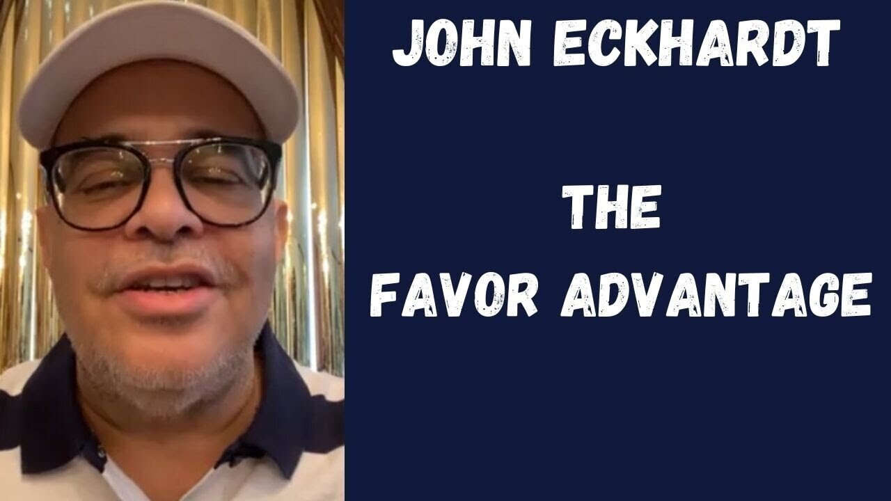 John Eckhardt-The Favor Advantage