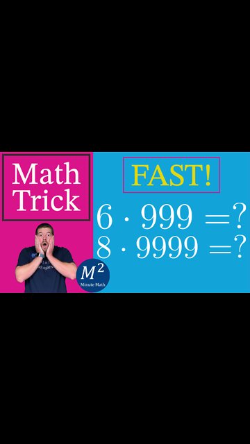 6x999=? and 8x9999=? FAST! | Minute Math Tricks - Part 22 #shorts