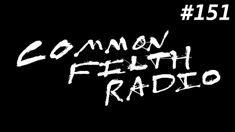 Remember the Badgers (Common Filth Radio #151)