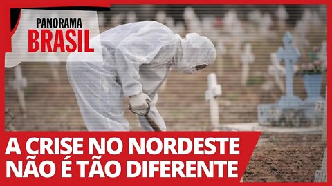 A crise no nordeste não é tão diferente - Panorama Brasil nº 472 - 05/02/21