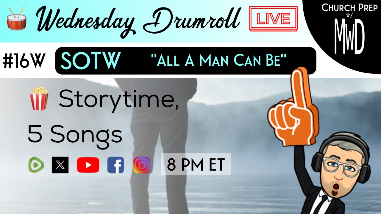 🥁#16W 🍿Storytime: "All A Man Can Be" | Church Prep w/ MWD