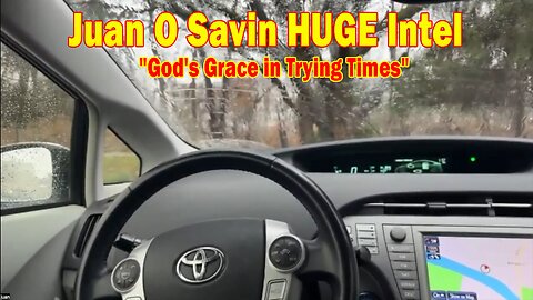 Juan O Savin HUGE Intel 12/18/24: "God's Grace in Trying Times"