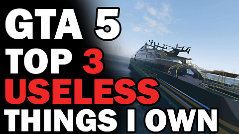 Top 3 Useless Things I Own | GTA V