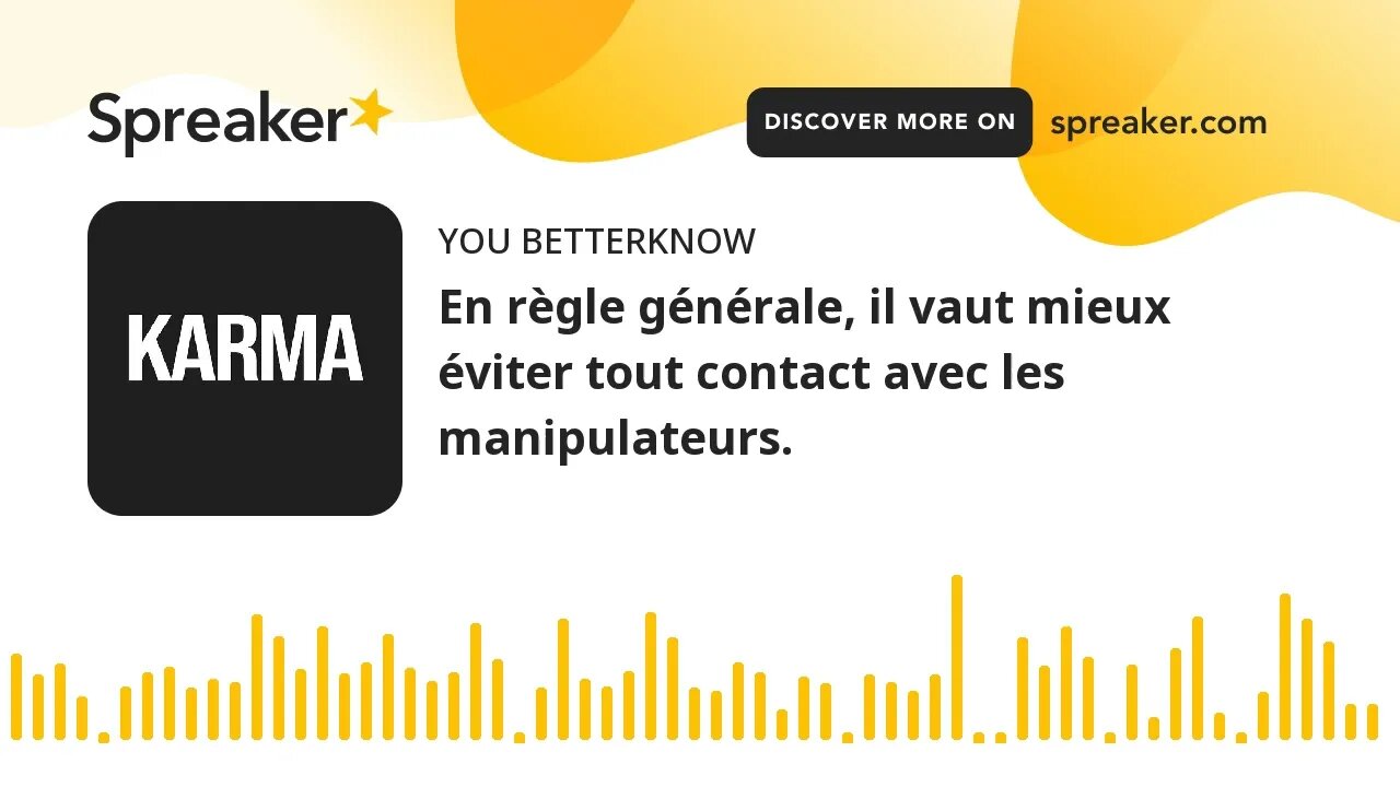 En règle générale, il vaut mieux éviter tout contact avec les manipulateurs.