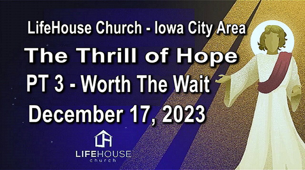 LifeHouse 121723–Andy Alexander “The Thrill Of Hope” (PT3) Worth The Wait