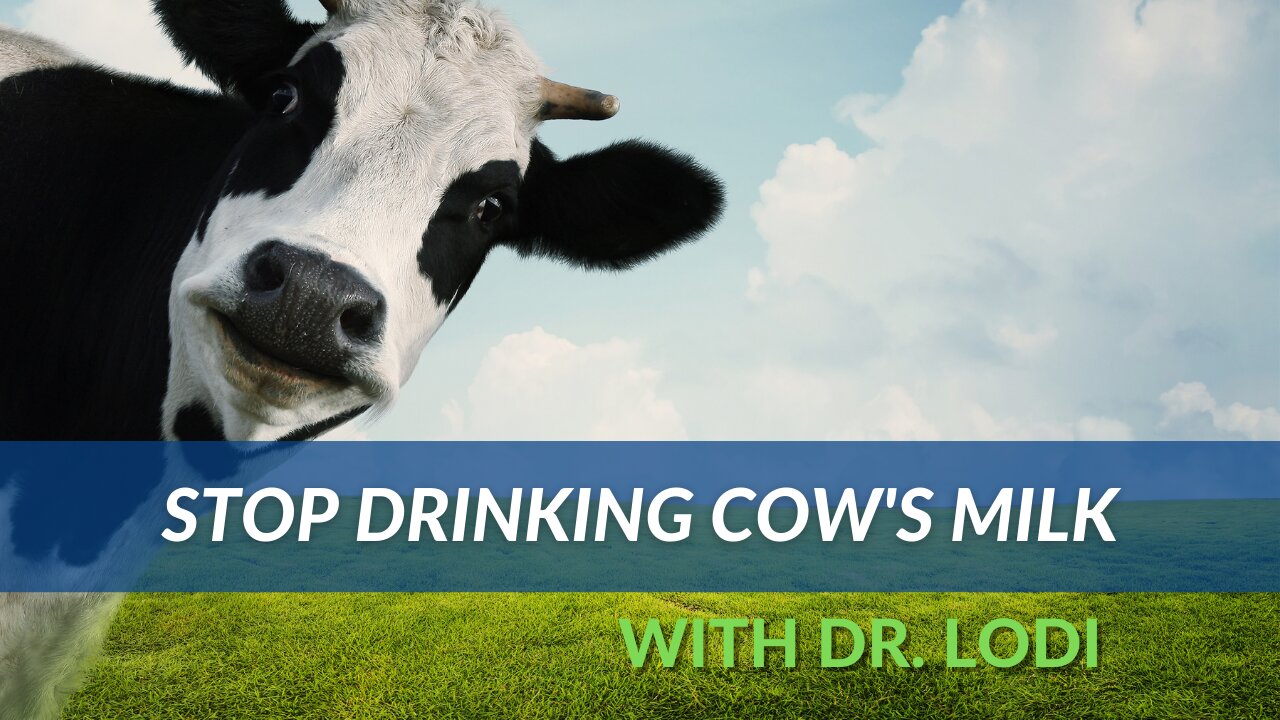 STOP Drinking Cow's Milk