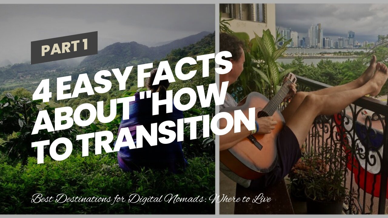 4 Easy Facts About "How to Transition from Office Life to a Digital Nomad Lifestyle" Described