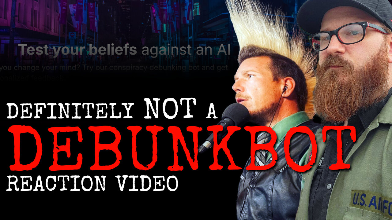 DEBUNKED? Definitely NOT a Reaction to Debunkbot (AI Chatbot App)
