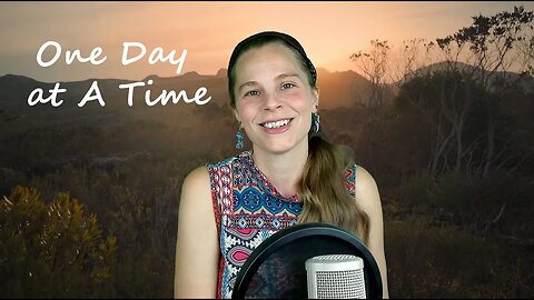 One Day At A Time - Original Song by Stephanie J Yeager