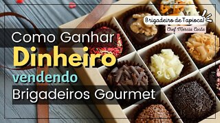 Ganhe dinheiro com a venda de Brigadeiros Gourmet!