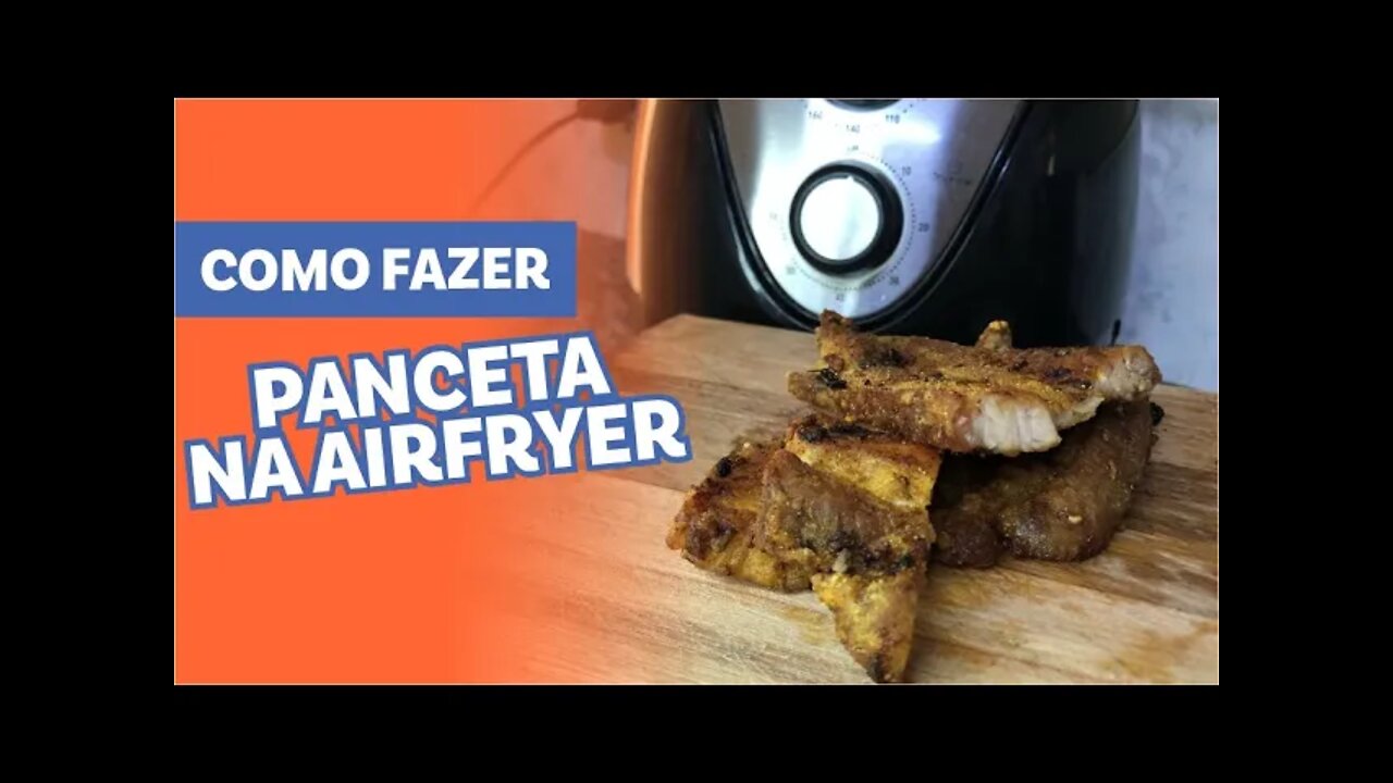 COMO FAZER PANCETA NA AIRFRYER [RÁPIDO, BARATO E FÁCIL]