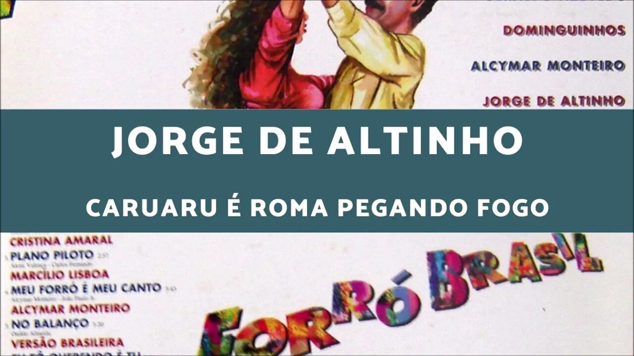 Jorge de Altinho - Caruaru é Roma Pegando Fogo