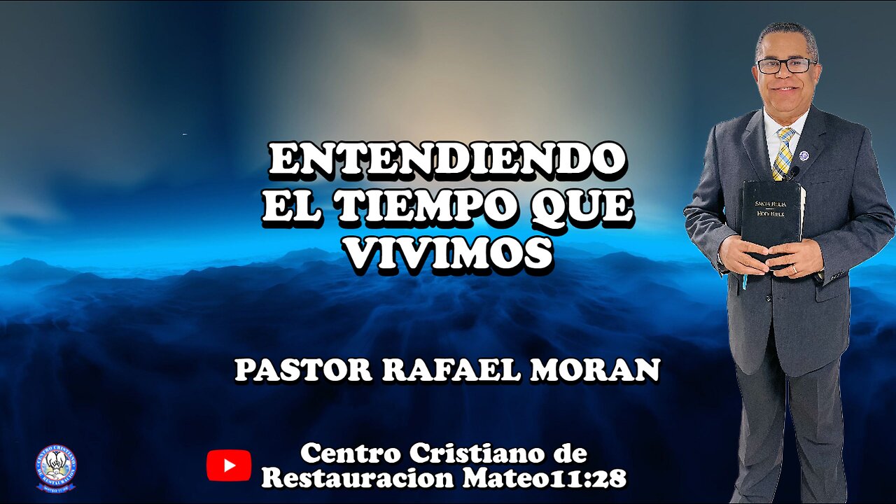 ENTENDIENDO EL TIEMPO QUE VIVIMOS || PASTO:RAFAEL MORAN