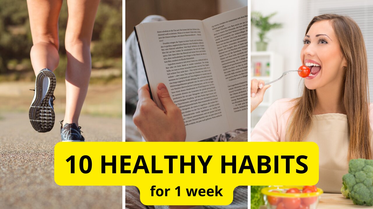 Try 10 Healthy Habits for 1 Week *Change Your Life* Personal Growth and Productivity