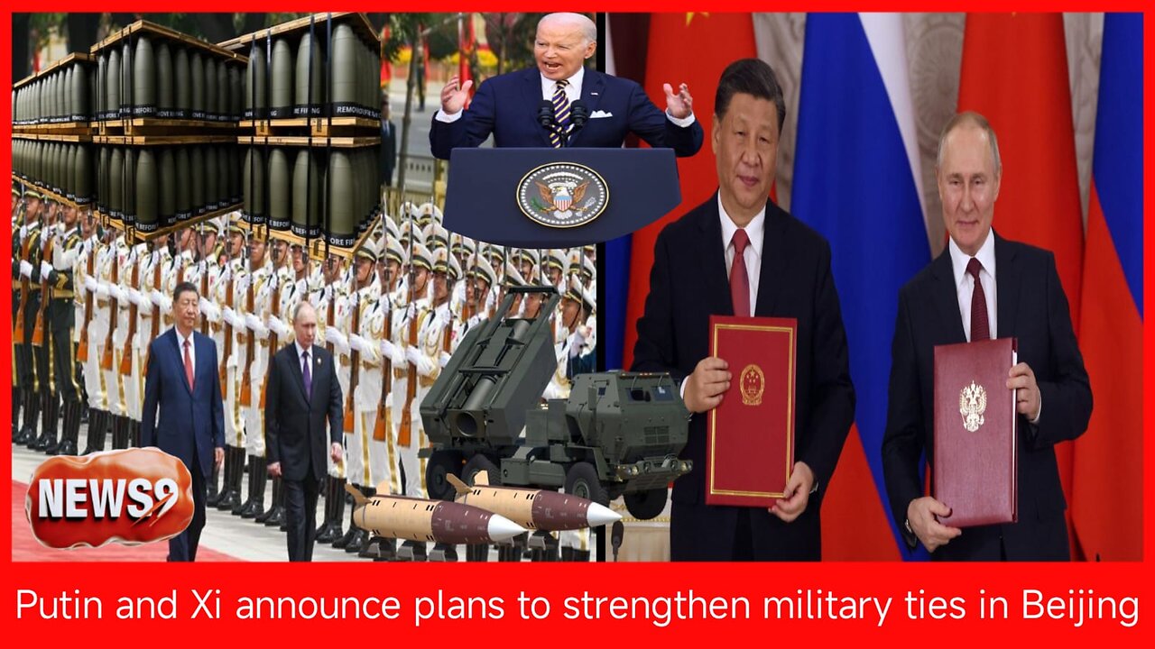 Putin and Xi announce plans to strengthen military ties in Beijing __NEWS9