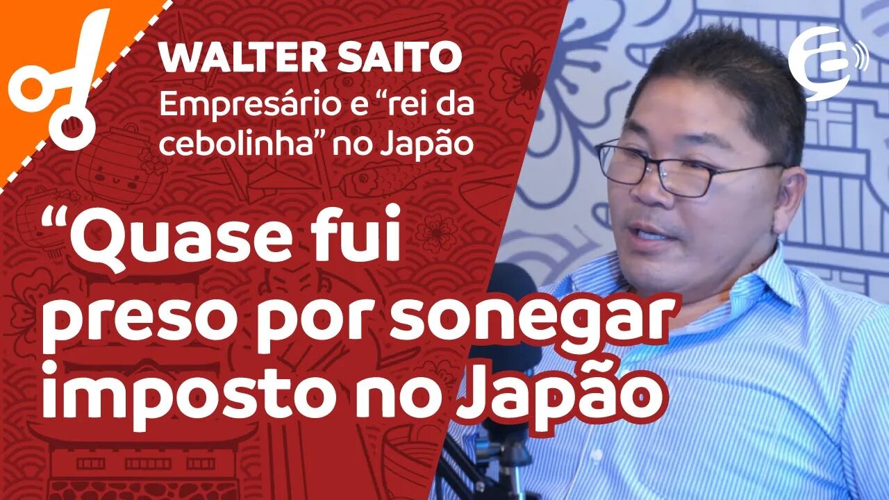 Walter Toshio Saito: Quase fui preso por sonegar imposto no Japão #cortes