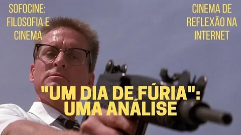 Sofocine: Filosofia e Cinema − "UM DIA DE FÚRIA": Uma análise